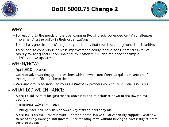 Do. DI 5000. 75 Change 2 • WHY: – To respond to the needs