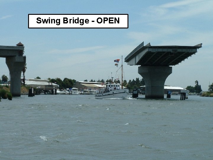 Swing Bridge - OPEN 