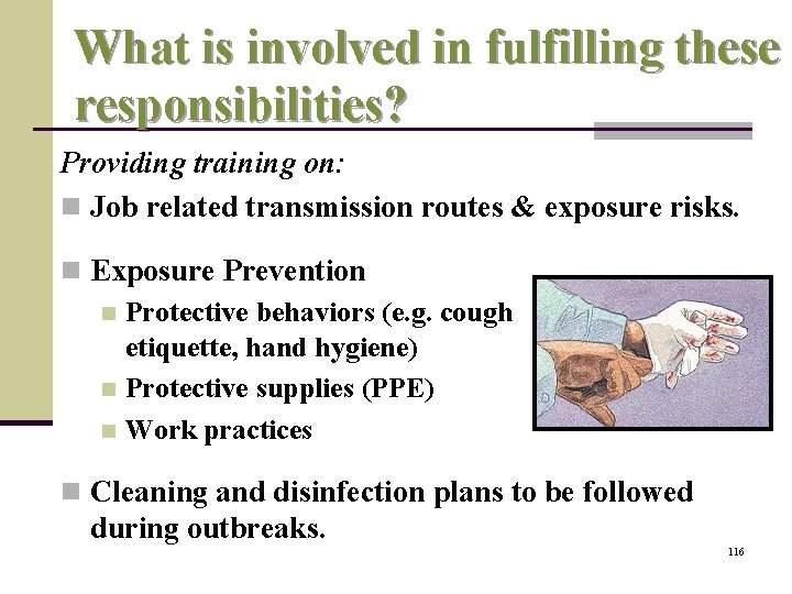 What is involved in fulfilling these responsibilities? Providing training on: n Job related transmission