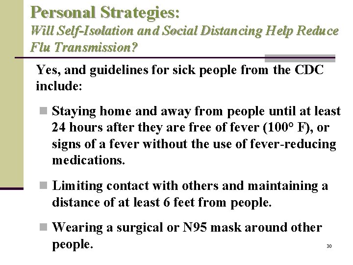 Personal Strategies: Will Self-Isolation and Social Distancing Help Reduce Flu Transmission? Yes, and guidelines