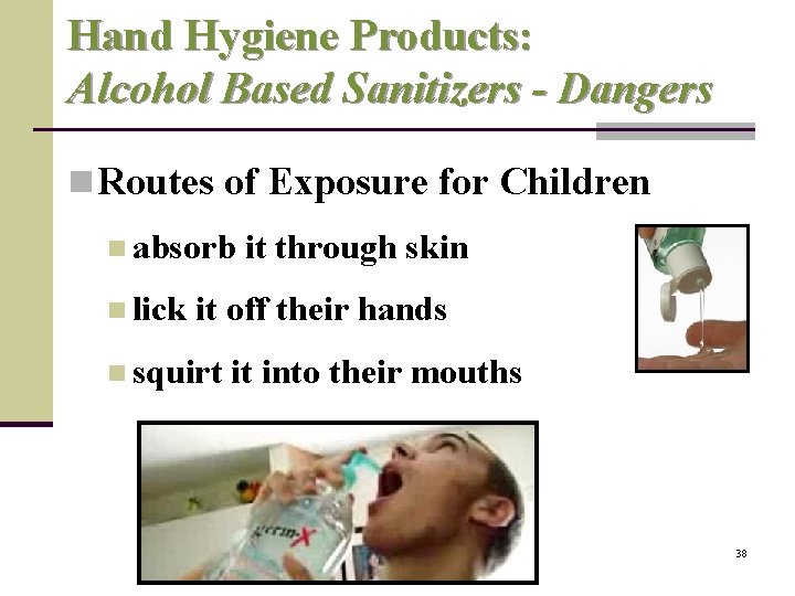 Hand Hygiene Products: Alcohol Based Sanitizers - Dangers n Routes of Exposure for Children