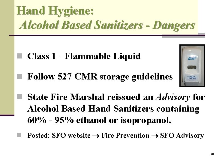 Hand Hygiene: Alcohol Based Sanitizers - Dangers n Class 1 - Flammable Liquid n