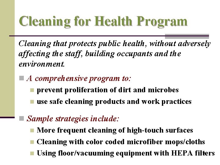 Cleaning for Health Program Cleaning that protects public health, without adversely affecting the staff,