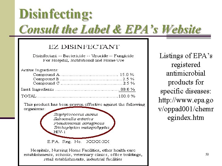 Disinfecting: Consult the Label & EPA’s Website Listings of EPA’s registered antimicrobial products for