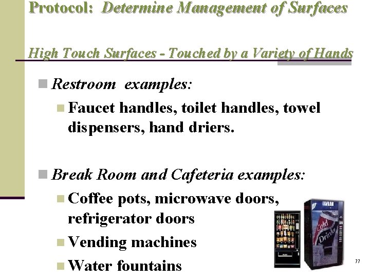 Protocol: Determine Management of Surfaces High Touch Surfaces - Touched by a Variety of