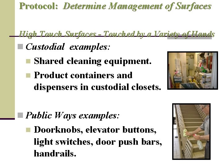 Protocol: Determine Management of Surfaces High Touch Surfaces - Touched by a Variety of