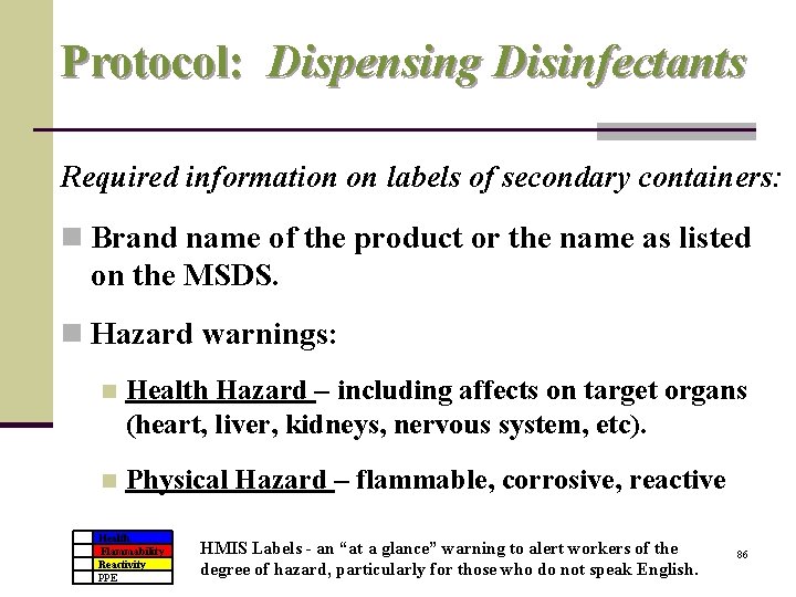 Protocol: Dispensing Disinfectants Required information on labels of secondary containers: n Brand name of