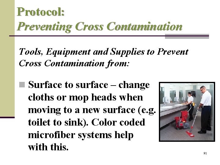 Protocol: Preventing Cross Contamination Tools, Equipment and Supplies to Prevent Cross Contamination from: n