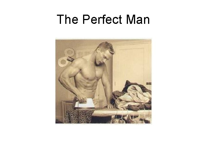 The Perfect Man 