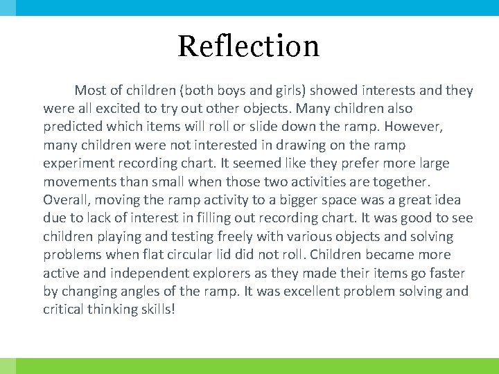 Reflection Most of children (both boys and girls) showed interests and they were all