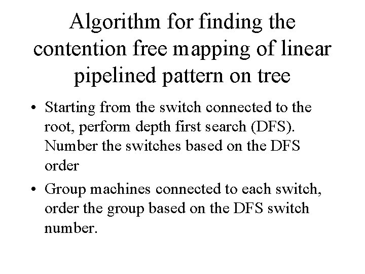 Algorithm for finding the contention free mapping of linear pipelined pattern on tree •