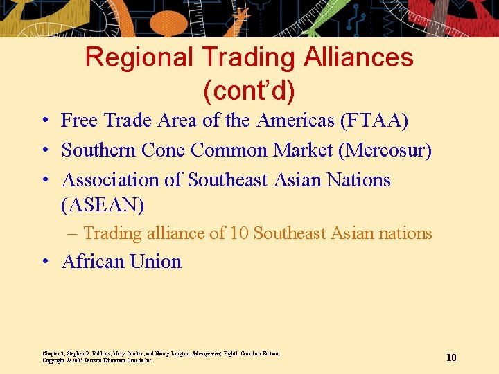 Regional Trading Alliances (cont’d) • Free Trade Area of the Americas (FTAA) • Southern