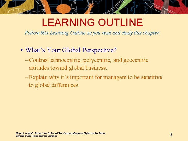 LEARNING OUTLINE Follow this Learning Outline as you read and study this chapter. •