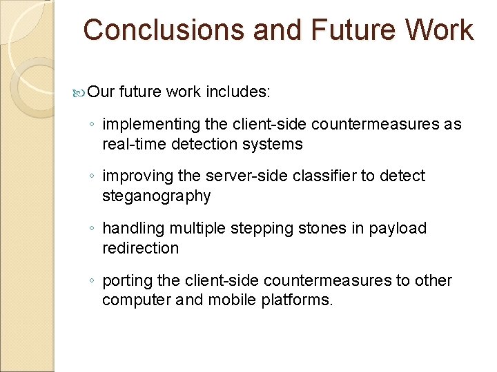 Conclusions and Future Work Our future work includes: ◦ implementing the client-side countermeasures as