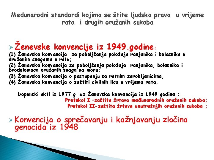 Međunarodni standardi kojima se štite ljudska prava u vrijeme rata i drugih oružanih sukoba