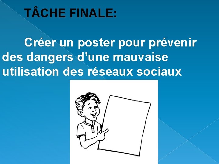 T CHE FINALE: Créer un poster pour prévenir des dangers d’une mauvaise utilisation des T CHE FINALE: Créer un poster pour prévenir des dangers d’une mauvaise utilisation des