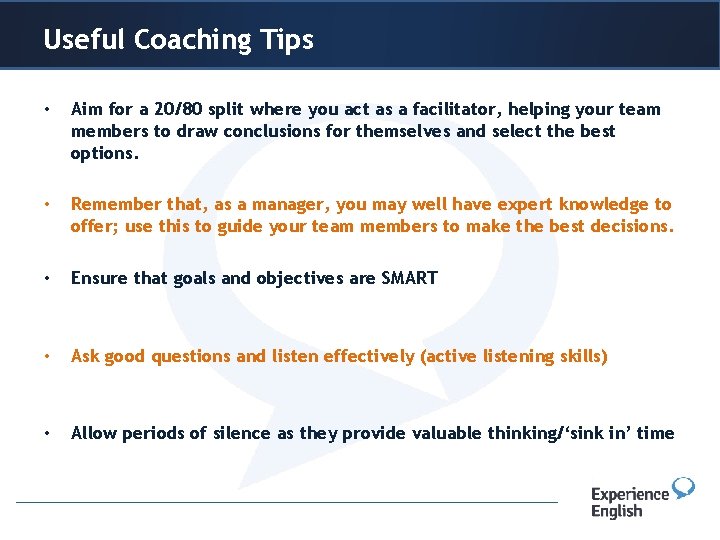 Useful Header. Coaching or title Tips • Aim for a 20/80 split where you