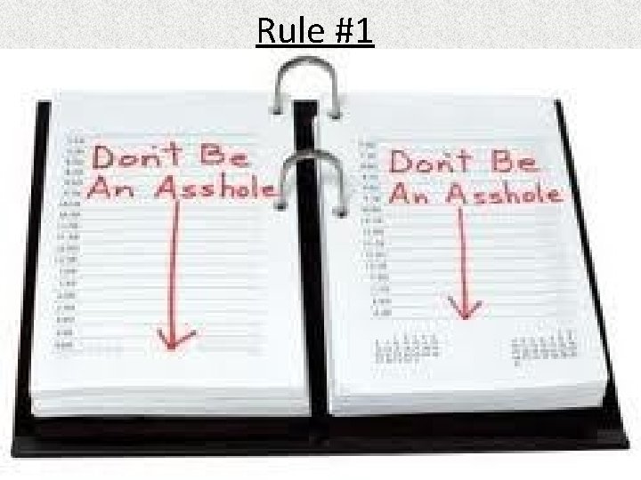 Rule #1 