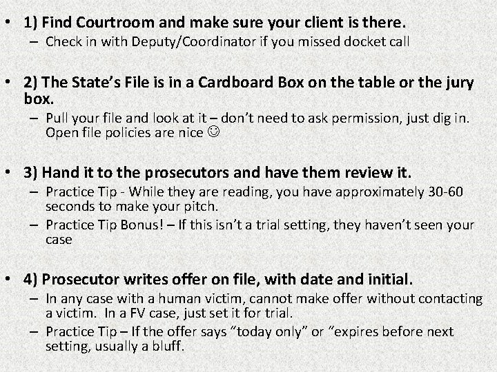  • 1) Find Courtroom and make sure your client is there. – Check