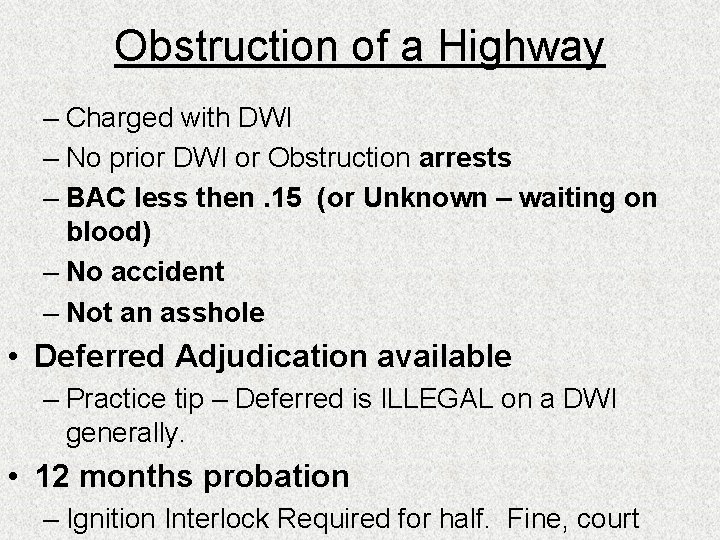 Obstruction of a Highway – Charged with DWI – No prior DWI or Obstruction