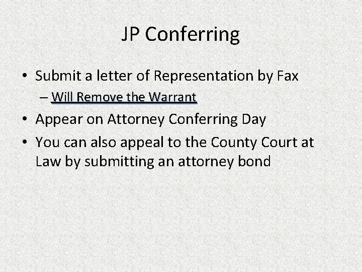 JP Conferring • Submit a letter of Representation by Fax – Will Remove the