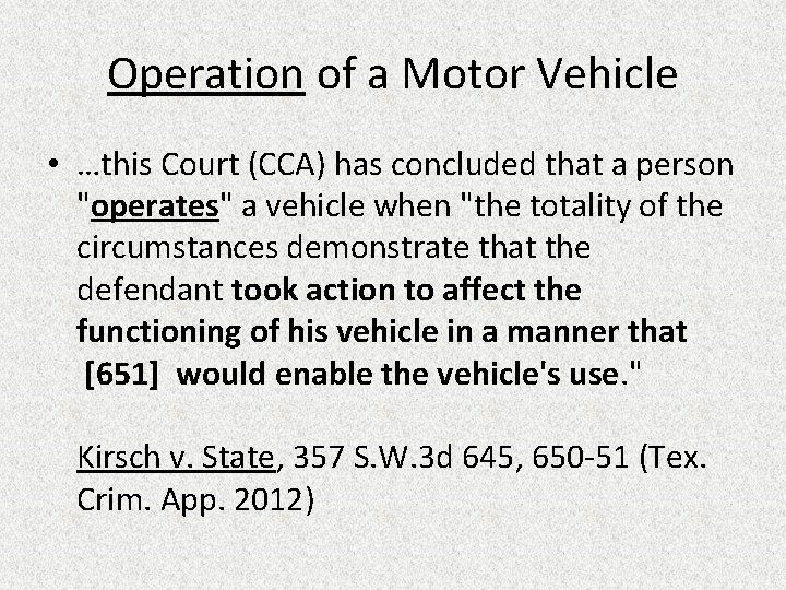 Operation of a Motor Vehicle • …this Court (CCA) has concluded that a person