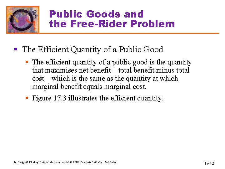 Public Goods and the Free-Rider Problem § The Efficient Quantity of a Public Good