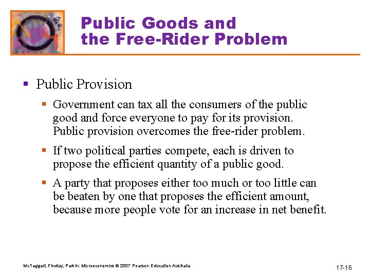 Public Goods and the Free-Rider Problem § Public Provision § Government can tax all