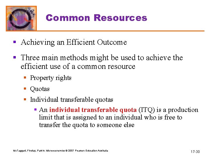 Common Resources § Achieving an Efficient Outcome § Three main methods might be used