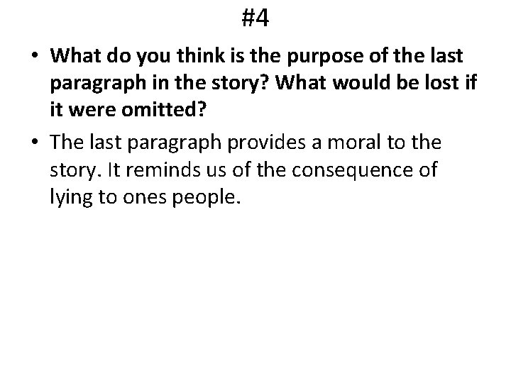 #4 • What do you think is the purpose of the last paragraph in