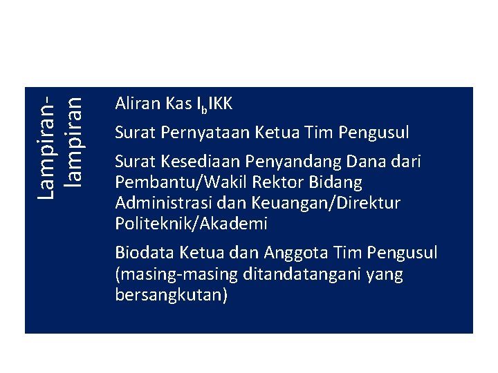 Lampiranlampiran Aliran Kas Ib. IKK Surat Pernyataan Ketua Tim Pengusul Surat Kesediaan Penyandang Dana