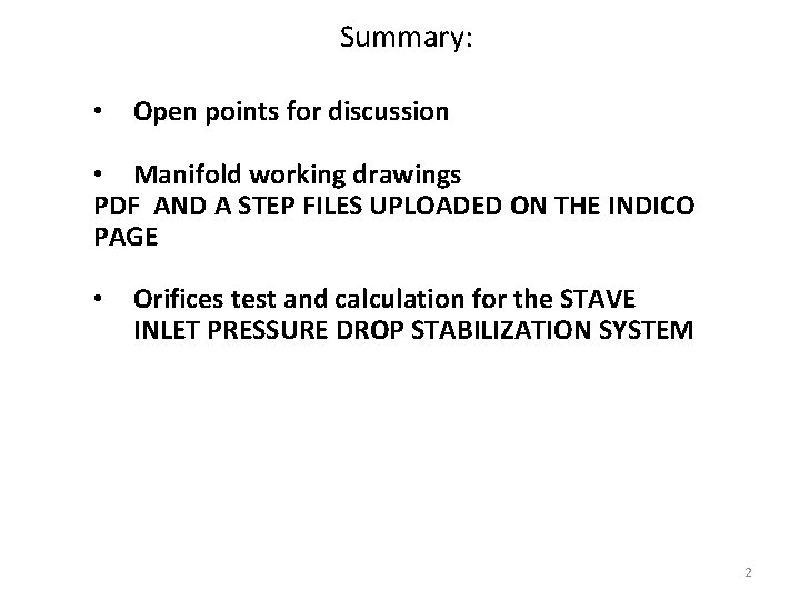 Summary: • Open points for discussion • Manifold working drawings PDF AND A STEP