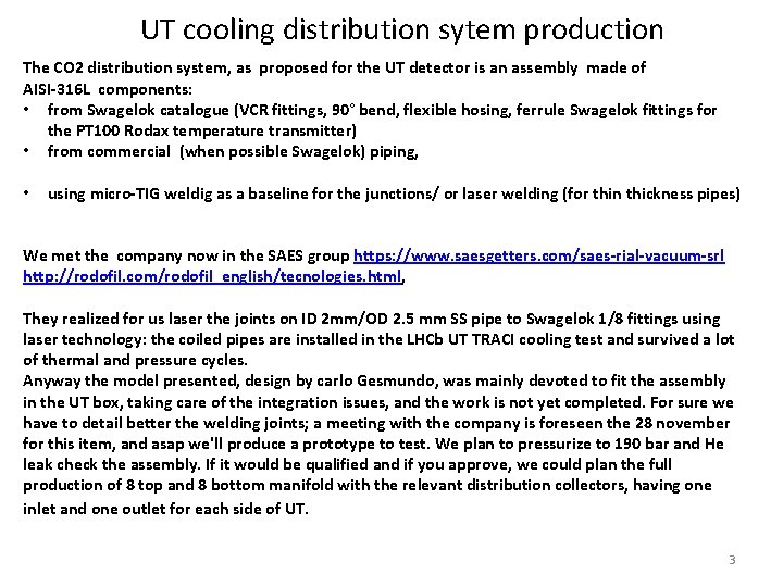 UT cooling distribution sytem production The CO 2 distribution system, as proposed for the