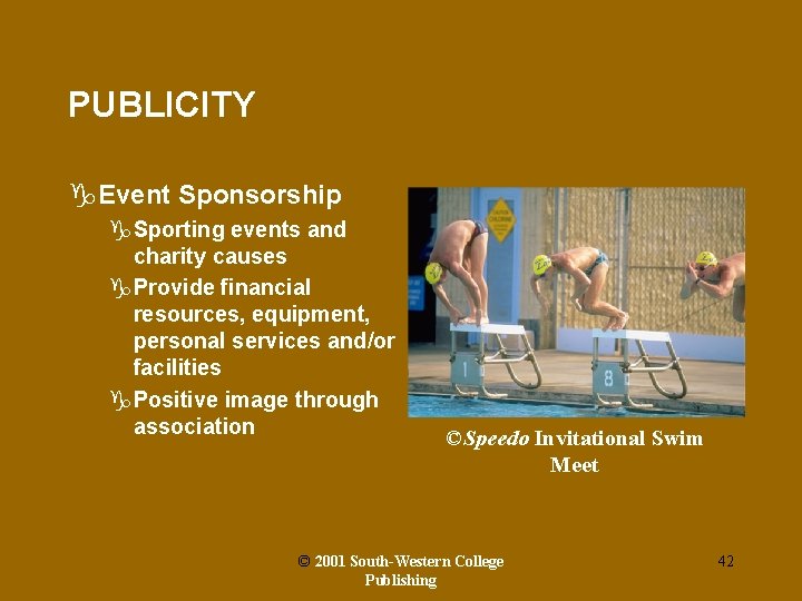 PUBLICITY g. Event Sponsorship g. Sporting events and charity causes g. Provide financial resources,