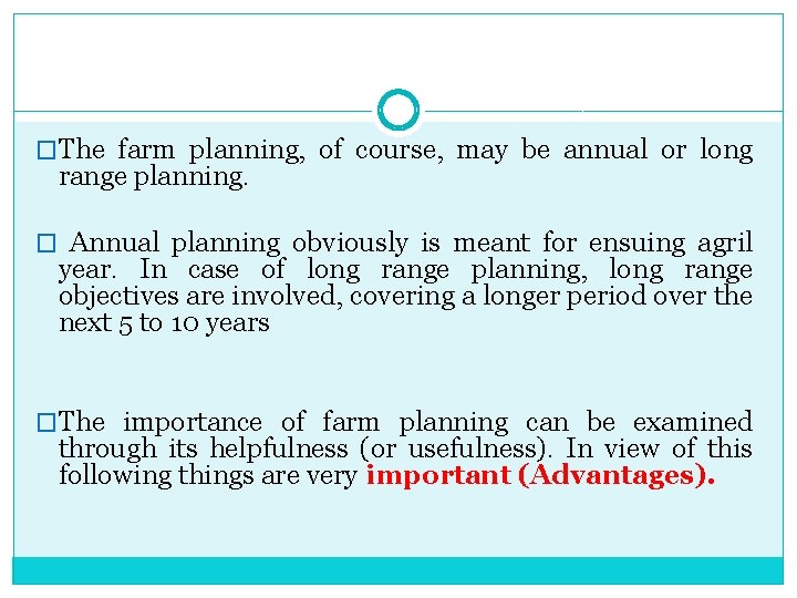 �The farm planning, of course, may be annual or long range planning. � Annual