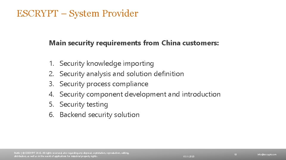 ESCRYPT – System Provider Main security requirements from China customers: 1. 2. 3. 4.