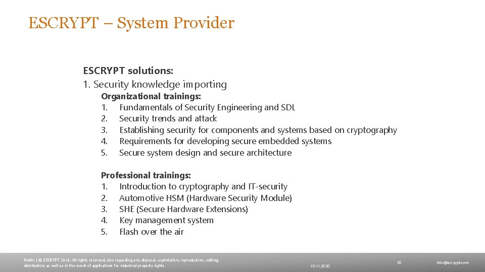 ESCRYPT – System Provider ESCRYPT solutions: 1. Security knowledge importing Organizational trainings: 1. Fundamentals
