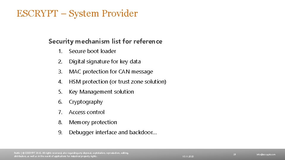 ESCRYPT – System Provider Security mechanism list for reference 1. Secure boot loader 2.