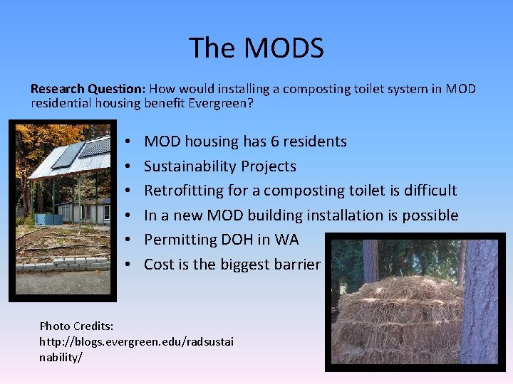 The MODS Research Question: How would installing a composting toilet system in MOD residential