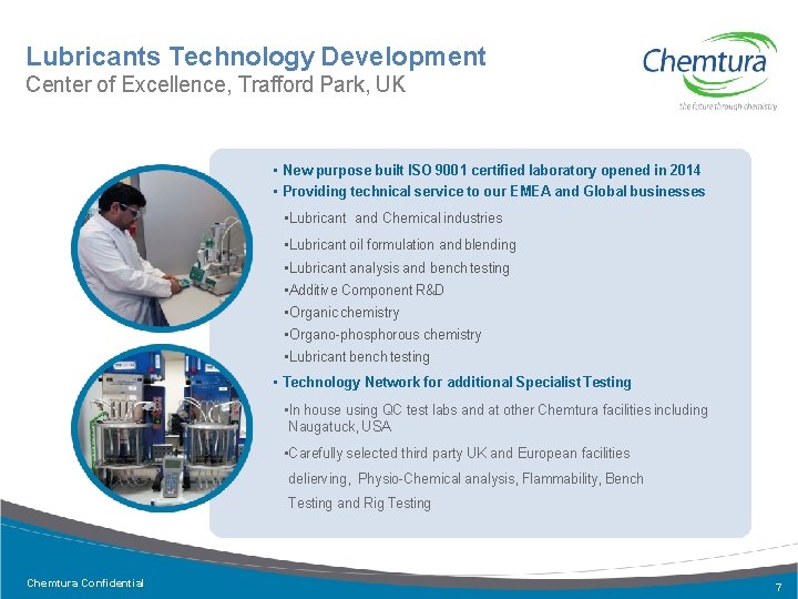 Lubricants Technology Development Center of Excellence, Trafford Park, UK • New purpose built ISO