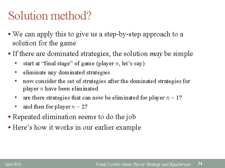 Solution method? § We can apply this to give us a step-by-step approach to