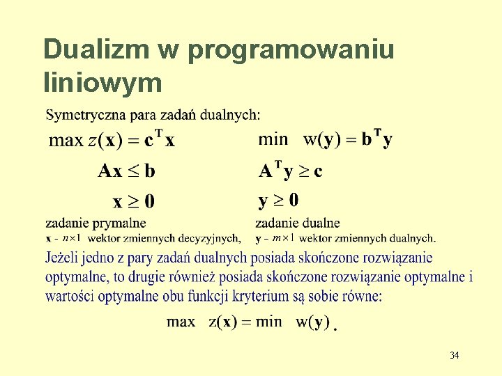 Dualizm w programowaniu liniowym 34 