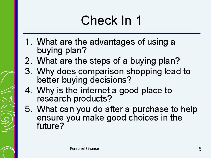 Check In 1 1. What are the advantages of using a buying plan? 2.