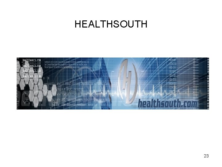 HEALTHSOUTH 23 