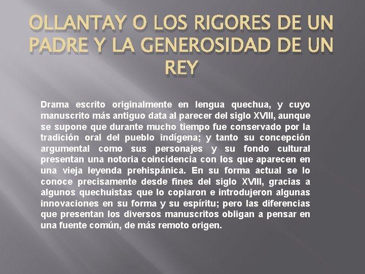 OLLANTAY O LOS RIGORES DE UN PADRE Y LA GENEROSIDAD DE UN REY Drama