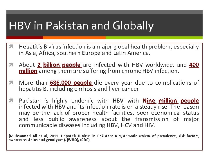 HBV in Pakistan and Globally Hepatitis B virus infection is a major global health