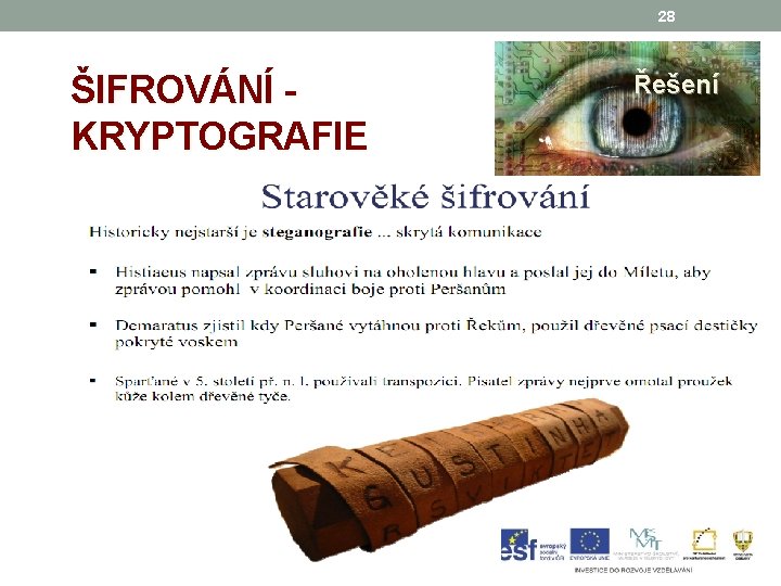 28 ŠIFROVÁNÍ KRYPTOGRAFIE Řešení 