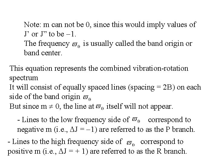 Note: m can not be 0, since this would imply values of J’ or