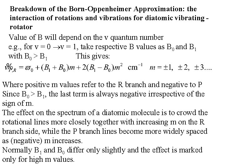Breakdown of the Born-Oppenheimer Approximation: the interaction of rotations and vibrations for diatomic vibrating