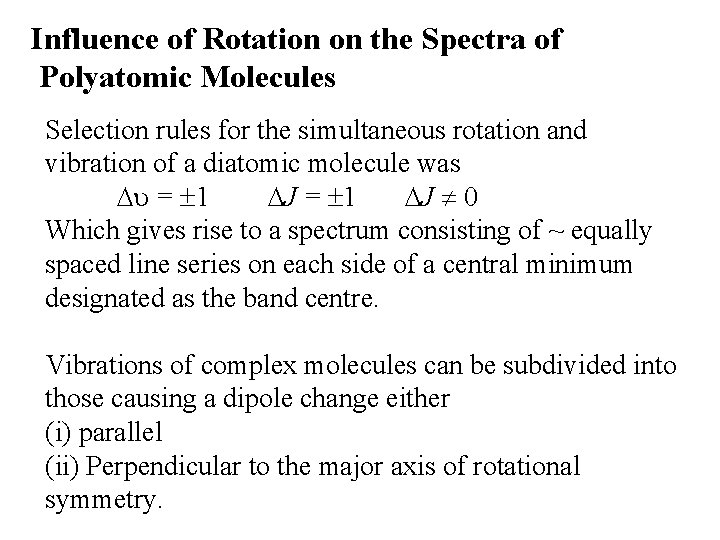 Influence of Rotation on the Spectra of Polyatomic Molecules Selection rules for the simultaneous